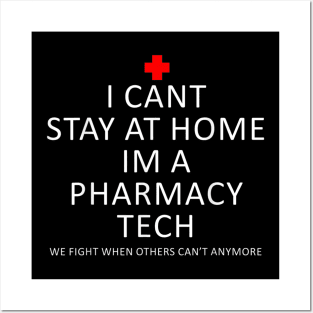 I cant stay at home Im a pharmacy tech Funny Gift T-Shirt Posters and Art